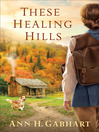 Cover image for These Healing Hills